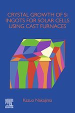 Télécharger le livre :  Crystal Growth of Si Ingots for Solar Cells Using Cast Furnaces