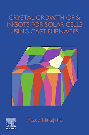 Téléchargez le livre :  Crystal Growth of Si Ingots for Solar Cells Using Cast Furnaces
