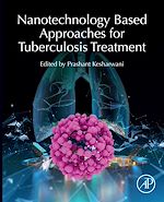 Télécharger le livre :  Nanotechnology Based Approaches for Tuberculosis Treatment