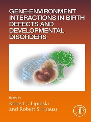 Téléchargez le livre :  Gene-Environment Interactions in Birth Defects and Developmental Disorders