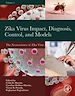 Télécharger le livre :  Zika Virus Impact, Diagnosis, Control, and Models