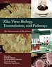Télécharger le livre :  Zika Virus Biology, Transmission, and Pathways