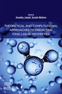Téléchargez le livre :  Theoretical and Computational Approaches to Predicting Ionic Liquid Properties