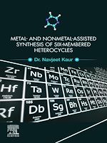 Télécharger le livre :  Metal and Nonmetal Assisted Synthesis of Six-Membered Heterocycles