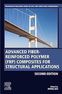 Téléchargez le livre :  Advanced Fibre-Reinforced Polymer (FRP) Composites for Structural Applications
