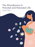 Télécharger le livre :  The Microbiome in Prenatal and Neonatal Life
