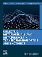 Télécharger le livre :  Dielectric Metamaterials and Metasurfaces in Transformation Optics and Photonics
