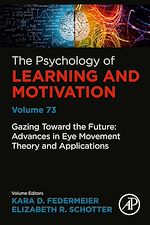 Télécharger le livre :  Gazing Toward the Future: Advances in Eye Movement Theory and Applications