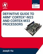 Télécharger le livre :  Definitive Guide to Arm Cortex-M23 and Cortex-M33 Processors