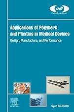 Télécharger le livre :  Applications of Polymers and Plastics in Medical Devices