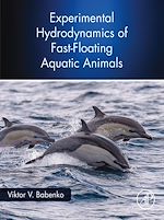 Télécharger le livre :  Experimental Hydrodynamics of Fast-Floating Aquatic Animals