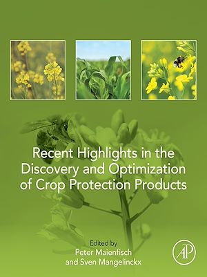 Téléchargez le livre :  Recent Highlights in the Discovery and Optimization of Crop Protection Products