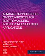 Télécharger le livre :  Advanced Spinel Ferrite Nanocomposites for Electromagnetic Interference Shielding Applications