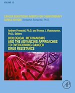 Télécharger le livre :  Biological Mechanisms and the Advancing Approaches to Overcoming Cancer Drug Resistance