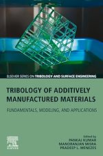 Télécharger le livre :  Tribology of Additively Manufactured Materials
