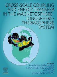 Téléchargez le livre :  Cross-Scale Coupling and Energy Transfer in the Magnetosphere-Ionosphere-Thermosphere System