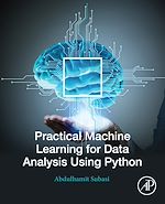 Télécharger le livre :  Practical Machine Learning for Data Analysis Using Python