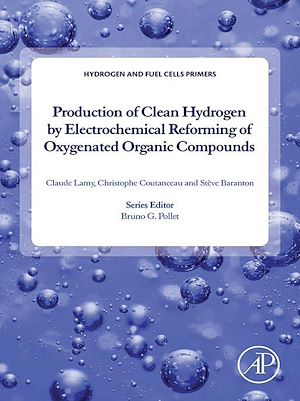 Téléchargez le livre :  Production of Clean Hydrogen by Electrochemical Reforming of Oxygenated Organic Compounds