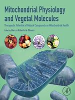 Télécharger le livre :  Mitochondrial Physiology and Vegetal Molecules