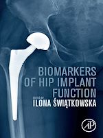 Télécharger le livre :  Biomarkers of Hip Implant Function