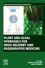 Télécharger le livre :  Plant and Algal Hydrogels for Drug Delivery and Regenerative Medicine