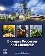 Télécharger le livre :  Biomass Processes and Chemicals