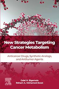Téléchargez le livre :  New Strategies Targeting Cancer Metabolism