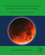 Télécharger le livre :  YY1 in the Control of the Pathogenesis and Drug Resistance of Cancer