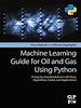 Télécharger le livre :  Machine Learning Guide for Oil and Gas Using Python
