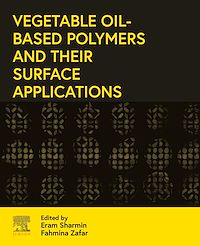 Téléchargez le livre :  Vegetable Oil-Based Polymers and Their Surface Applications