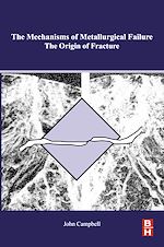 Télécharger le livre :  The Mechanisms of Metallurgical Failure