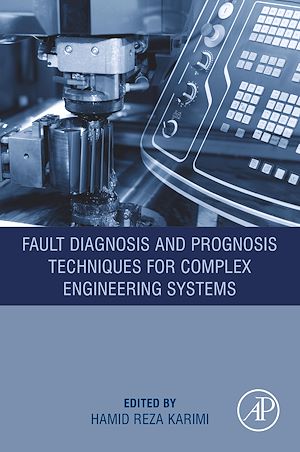 Téléchargez le livre :  Fault Diagnosis and Prognosis Techniques for Complex Engineering Systems