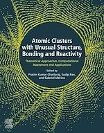 Download this eBook Atomic Clusters with Unusual Structure, Bonding and Reactivity