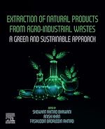 Télécharger le livre :  Extraction of Natural Products from Agro-industrial Wastes