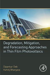 Téléchargez le livre :  Degradation, Mitigation, and Forecasting Approaches in Thin Film Photovoltaics