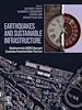 Télécharger le livre :  Earthquakes and Sustainable Infrastructure