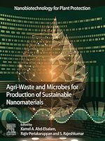 Télécharger le livre :  Agri-Waste and Microbes for Production of Sustainable Nanomaterials