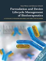 Télécharger le livre :  Formulation and Device Lifecycle Management of Biotherapeutics