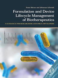 Téléchargez le livre :  Formulation and Device Lifecycle Management of Biotherapeutics