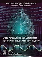 Télécharger le livre :  Copper Nanostructures: Next-Generation of Agrochemicals for Sustainable Agroecosystems