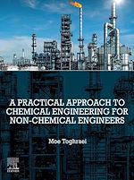 Télécharger le livre :  A Practical Approach to Chemical Engineering for Non-Chemical Engineers