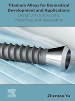 Télécharger le livre :  Titanium Alloys for Biomedical Development and Applications