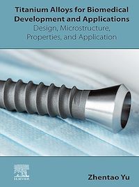 Téléchargez le livre :  Titanium Alloys for Biomedical Development and Applications