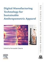 Télécharger le livre :  Digital Manufacturing Technology for Sustainable Anthropometric Apparel