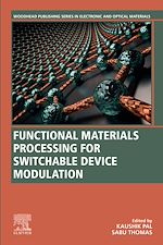 Télécharger le livre :  Functional Materials Processing for Switchable Device Modulation