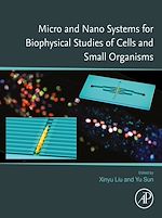 Télécharger le livre :  Micro and Nano Systems for Biophysical Studies of Cells and Small Organisms