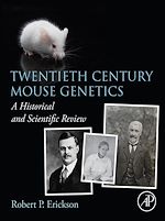 Télécharger le livre :  Twentieth Century Mouse Genetics