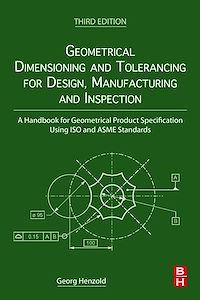 Téléchargez le livre :  Geometrical Dimensioning and Tolerancing for Design, Manufacturing and Inspection