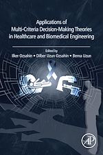 Télécharger le livre :  Applications of Multi-Criteria Decision-Making Theories in Healthcare and Biomedical Engineering