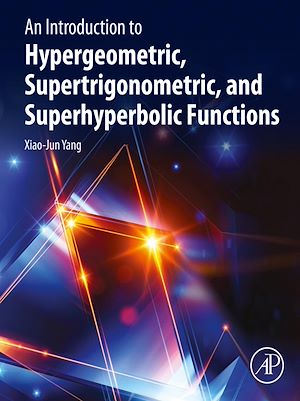 Téléchargez le livre :  An Introduction to Hypergeometric, Supertrigonometric, and Superhyperbolic Functions